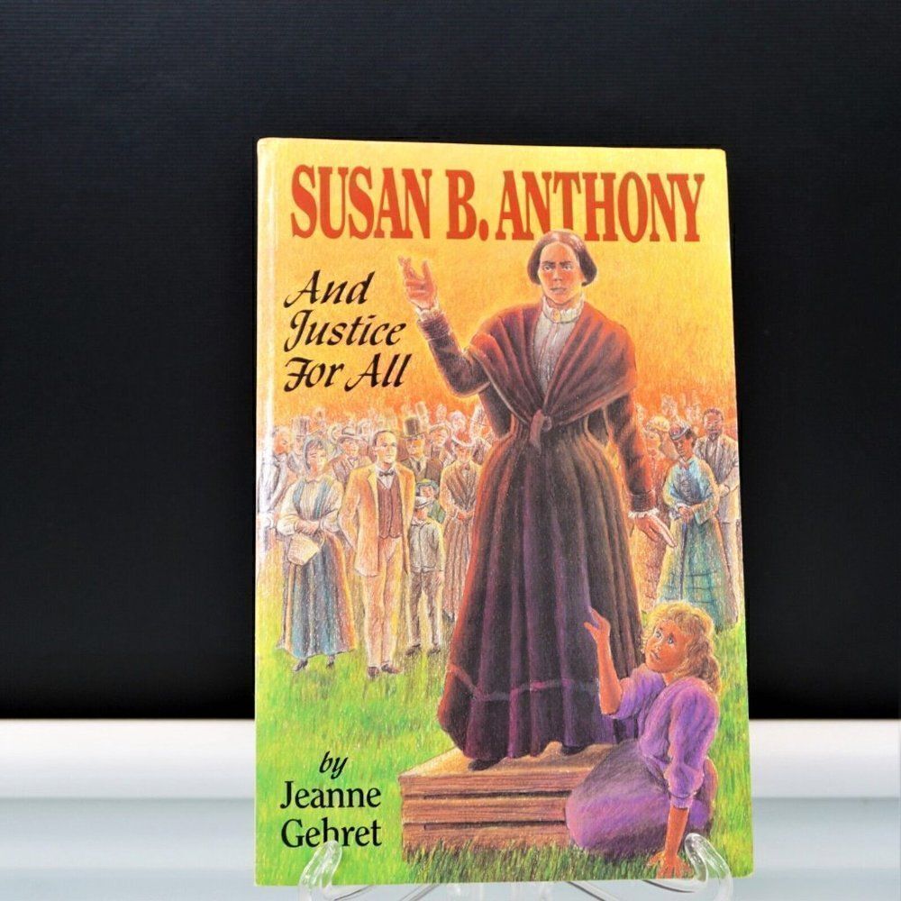 Susan B. Anthony And Justice For All By Jeanne Gehret 1994 Paperback